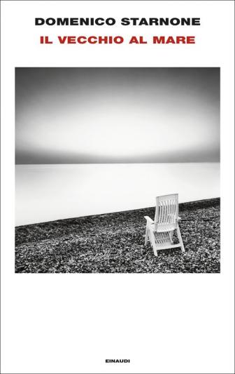 IL VECCHIO AL MARE – Domenico Starnone