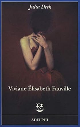 VIVIANE ELISABETH FAUVILLE- Julia Deck