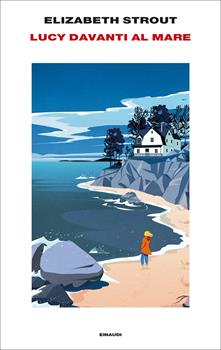LUCY DAVANTI AL MARE – Elizabeth strout