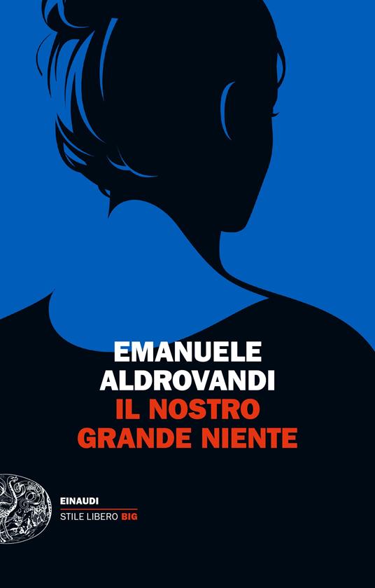 IL NOSTRO GRANDE NIENTE – Emanuele Aldrovandi
