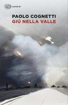 GIU’ NELLA VALLE – Paolo Cognetti