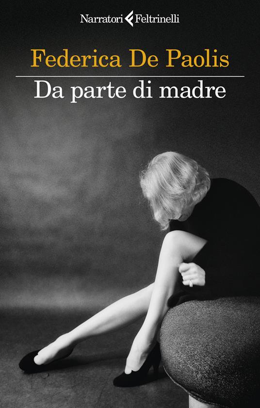 DA PARTE DI MADRE – Federica De Paolis