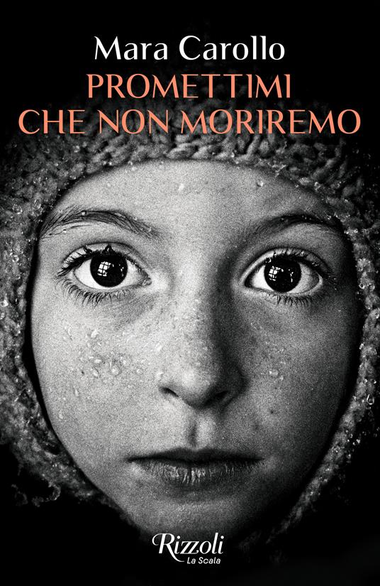PROMETTIMI CHE NON MORIREMO – Mara Carollo