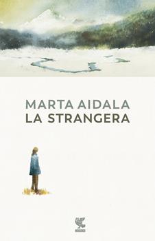 LA STRANGERA – Marta aidala