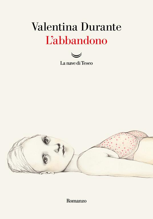 L’ABBANDONO – valentina durante