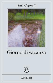 GIORNO DI VACANZA E GENIE LA MATTA – Ines Cagnati