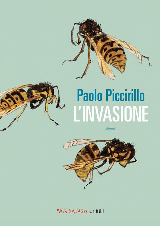 L’INVASIONE – Paolo Piccirillo