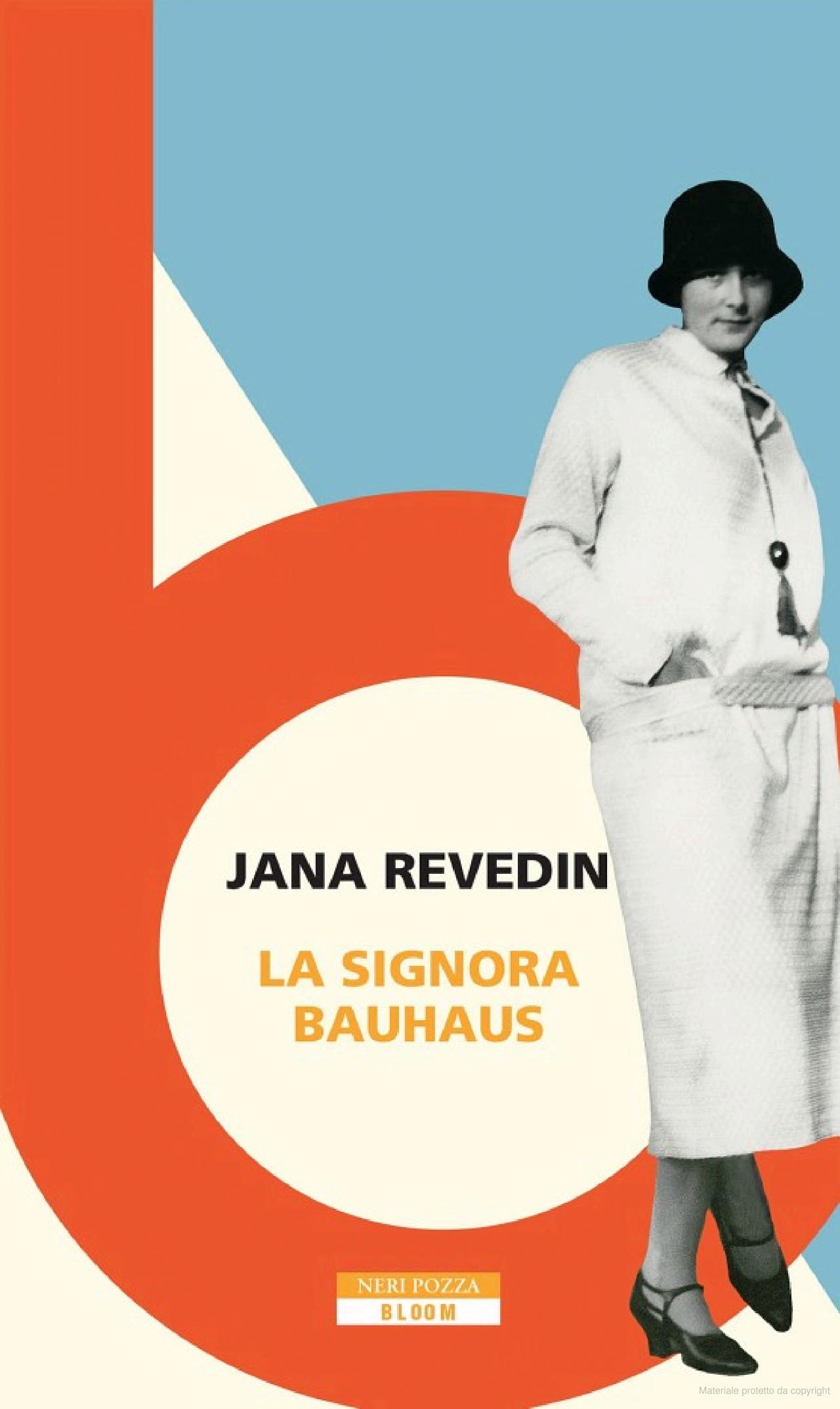 LA SIGNORA BAUHAUS – Jana Revedin